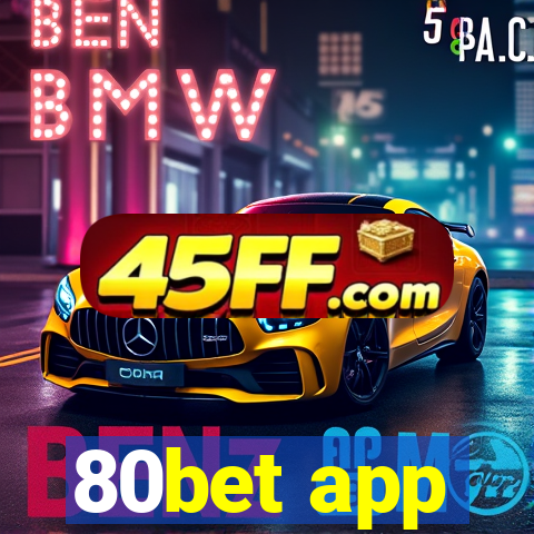 80bet app